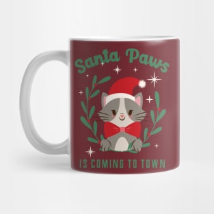 Santa paws is coming to town Mug